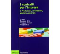 I contratti per l'impresa. Produzione (Vol. 1)