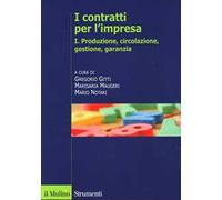 I contratti per l'impresa. Vol. 1: Produzione