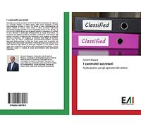 I contratti secretati: Guida pratica per gli operatori del settore