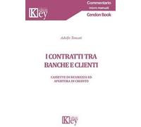 I contratti tra banche e clienti. Cassette di sicurezza ed apertura di credito