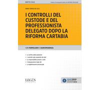 I controlli del custode e del professionista delegato dopo la riforma Cart...