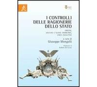 I controlli delle ragionerie dello Stato. Origini, vecchie e nuove simmetrie, linee evolutive