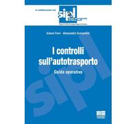 I controlli sull'autotrasporto. Guida operativa