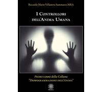 I controllori dell'anima umana - Villanova Sammarco Riccardo Mario