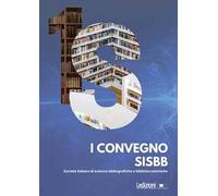 I Convegno SISBB. Società italiana di scienze bibliografiche e biblioteconomiche. (Cagliari 22-24 settembre 2022)