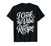 I Cook By Vibe Not Recipe Chef intuitivo Caos - Maglietta