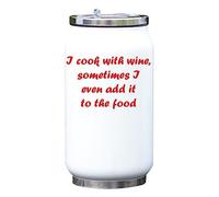 I Cook with Wine, Sometimes I Even add it to The Food Vacuum Insulated Thermal Beverage Can Bottle White One Size