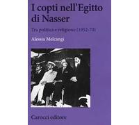 I copti nell'Egitto di Nasser. Tra politica e religione (1952-70)