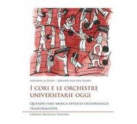 I cori e le orchestre universitarie oggi. Quando fare musica diventa un'esperienza trasformativa