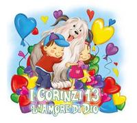 I Corinzi 13. L'amore di Dio. Leggiamo la Bibbia