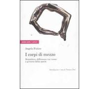 I corpi di mezzo. Biopolitica, differenza tra i sessi e governo della specie