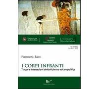I corpi infranti. Tracce e intersezioni simboliche tra etica e politica