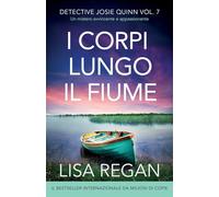 I corpi lungo il fiume: Un mistero avvincente e appassionante: 7