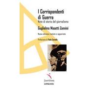 I corrispondenti di guerra. Note di storia del giornalismo
