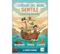 "I Corsari del Mare Gentile": " I Corsari dell' Inclusione"