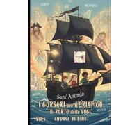 I CORSARI dell' ADRIATICO: IL PORTO DELLE VOCI vol 4