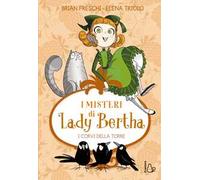 I corvi della torre. I misteri di Lady Bertha. Vol. 3
