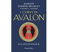 Libri Flavio Santi - I corvi di Avalon. Il ciclo di Avalon - 2025