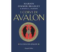 Libri Flavio Santi - I corvi di Avalon. Il ciclo di Avalon - 2025
