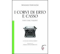 I corvi di Erto e Casso. Voci dal Vajont