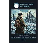 I corvi volavano sopra la Terra