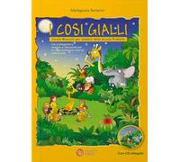 I cosi gialli. Favola musicale per bambini della Scuola primaria. Con CD-Audio (Vol. 1)