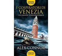 I cospiratori di Venezia. I lupi di Venezia