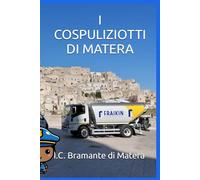 I COSPULIZIOTI DI MATERA