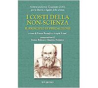 I costi della non scienza. Il principio di precauzione - Battaglia F. (cur...