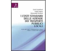 I costi standard delle aziende dei trasporti pubblici locali. Stato dell'arte e problematiche aperte verso il federalismo fiscale
