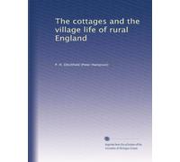 I cottage e la vita del villaggio dell'Inghilterra rurale
