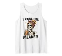 I Could Be Meaner Funny Coffee Skeleton Graphic Canotta