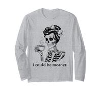 I Could Be Meaner Skeleton Drinking Coffee Cup Mean Coworker Maglia a Manica