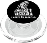 I Could Be Meaner Skeleton Drinking Coffee Cup Mean Mugging PopSockets PopGrip per MagSafe