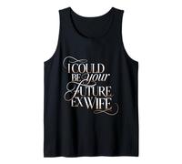 I Could Be Your Future Ex Wife Incontri con la Fidanzata - Canotta