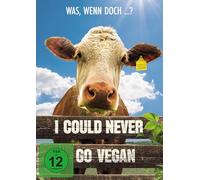 I Could Never Go Vegan