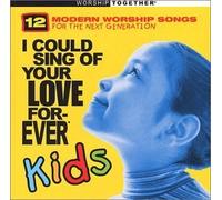 I Could Sing of Your Love Forever: Kids by Chordant (2002-07-16)