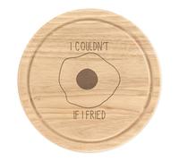 I Couldn'T If I Fried Rotondo Tagliare Formaggio Tavola Divertente Uova Scherzo