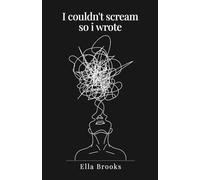 i couldn't scream so I wrote