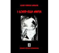I covid-ella mafia. Ediz. speciale