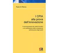 I CPIA alla prova dell'innovazione. Il riconoscimento dei crediti formativi e la certificazione delle competenze nell'istruzione degli adulti