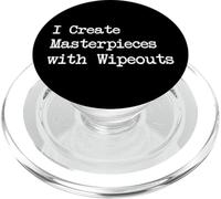 I Create Masterpieces with Wipeouts Funny Skater Art Citazioni PopSockets PopGrip per MagSafe