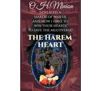 I Created A Harem of Waifus and Now I Have To Win Their Hearts to Save the Multiverse!: The Harem Heart: Spicy Version