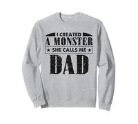 I Created A Monster She Calls Me Dad Festa del papà divertente Felpa