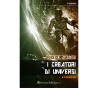 I creatori di universi