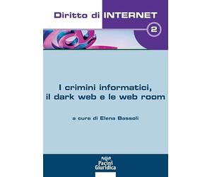 I crimini informatici, il dark web e web room