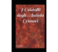 I Cristalli degli Antichi Grimori