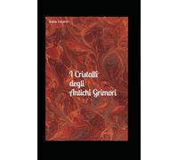 I Cristalli degli Antichi Grimori