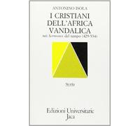 I cristiani dell'Africa vandalica nei «Sermones» del tempo (429-534)