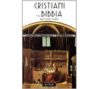 I cristiani e la bibbia. Gli Antichi e i Moderni